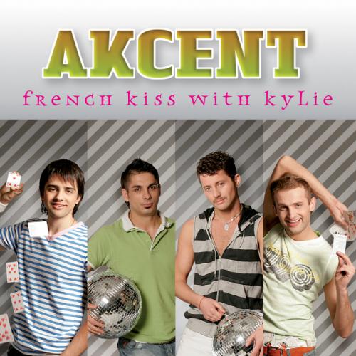 Akcent - French Kiss With Kylie (2006)