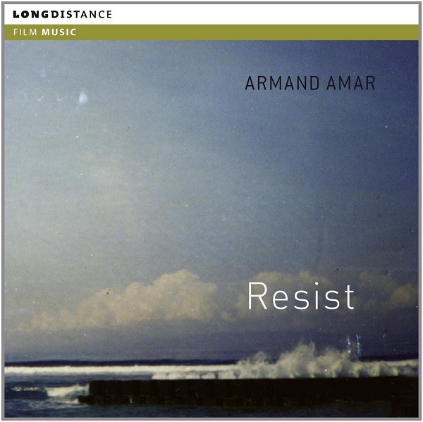 Armand Amar - Resist (2014)
