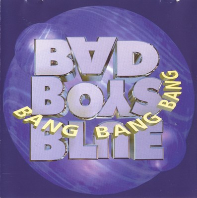 Bad Boys Blue - Bang! Bang! Bang! (1996)