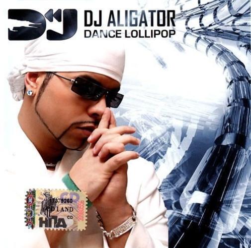 DJ Aligator - Dance Lollipop (2006)