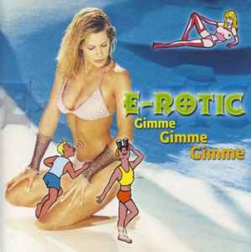 E-rotic - Gimme Gimme Gimme (2000)