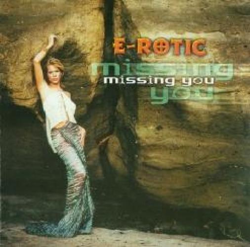 E-rotic - Missing You (2000)
