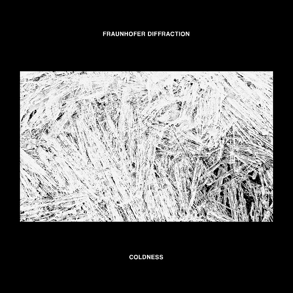Fraunhofer Diffraction - Coldness (2015)