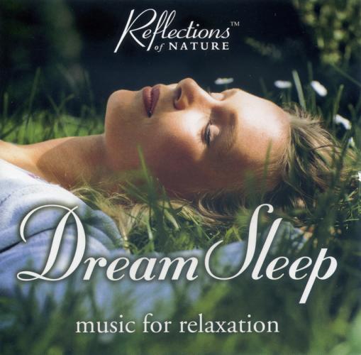 Музыка перед сном - Reflections Of Nature - Dream Sleep (2000)