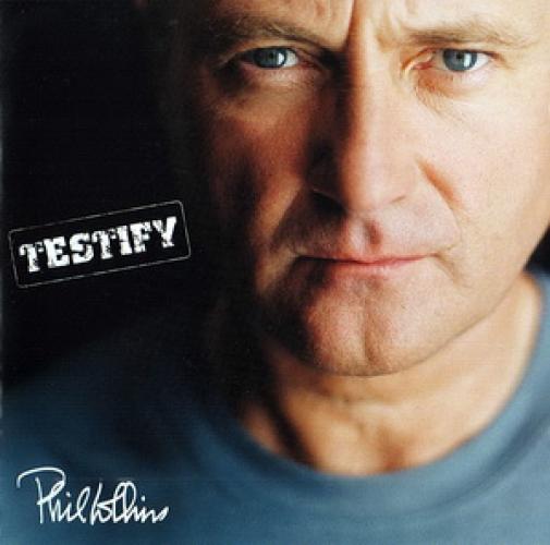Phil Collins - Testify (2002)