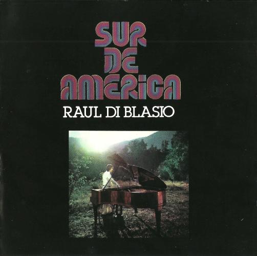 Raul Di Blasio - Sur de América (1985)