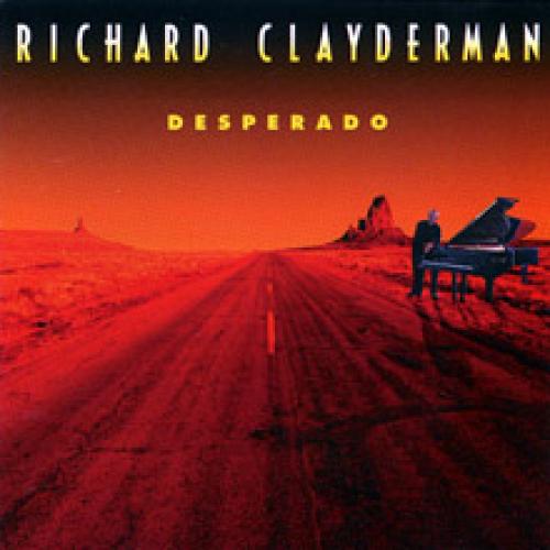 Richard Clayderman - Desperado (1993)