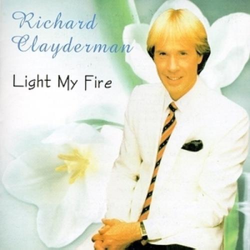 Richard Clayderman - Light My Fire (2005)
