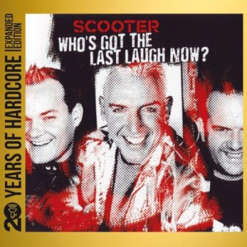 Scooter - Who's Got The Last Laugh Now (2005)