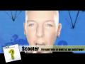 Scooter - The Question Is What Is The Question